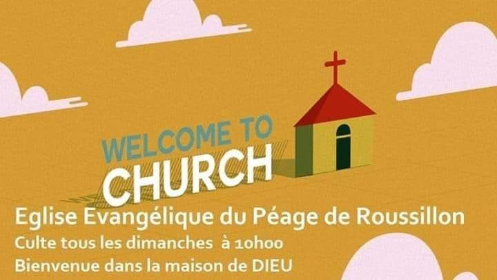 Featured image for “Ce Dimanche 22 Mai 2022 à 10h00, L’Église Evangelique du Peage de Roussillon, …”